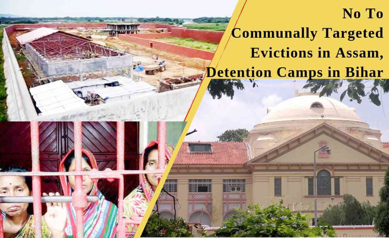 No To Communally Targeted Evictions in Assam, Detention Camps in Bihar  