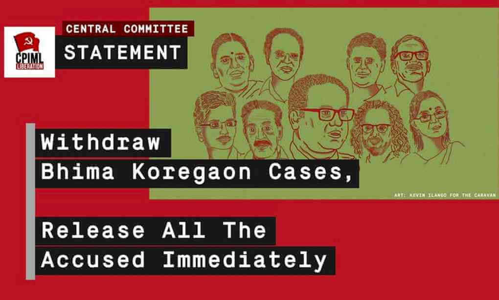 Withdraw Bhima Koregaon Cases, Release All The Accused Immediately