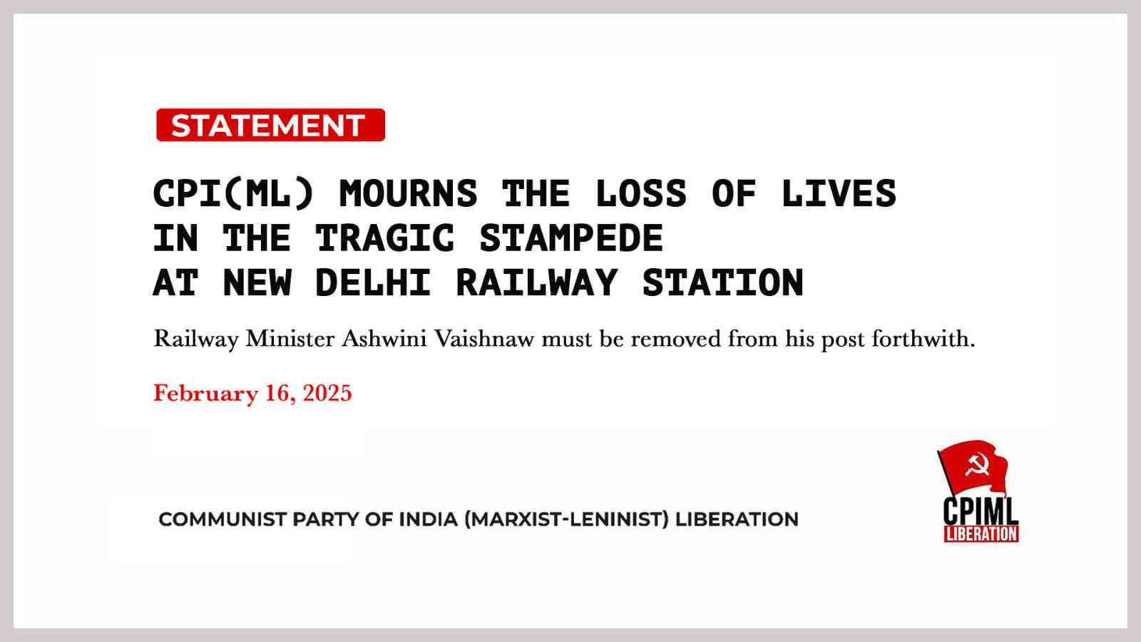 CPI(ML) mourns the loss of lives in the tragic stampede at New Delhi Railway station